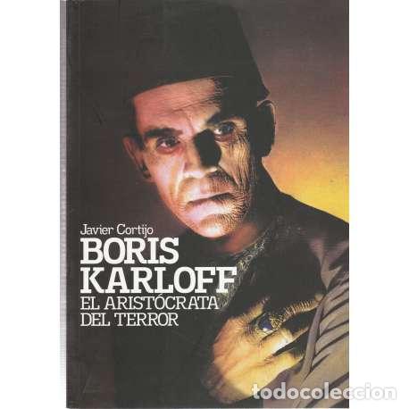 Libros: Boris Karloff. El arist&oacute;crata del terror - Cortijo, Javier - Foto 1