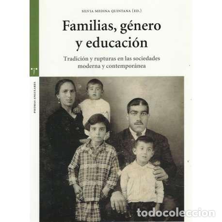 Libri di seconda mano: Familias, g&eacute;nero y educaci&oacute;n - Edic. Silvia Medina Quintana