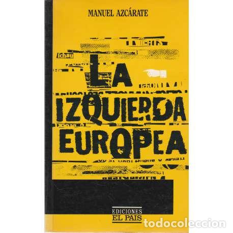 Libros: La izquierda europea - Azc&aacute;rate, Manuel - Foto 1