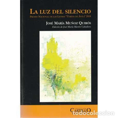 Libros: La luz del silencio - Mu&ntilde;oz Quir&oacute;s, Jos&eacute; Mar&iacute;a - Foto 1