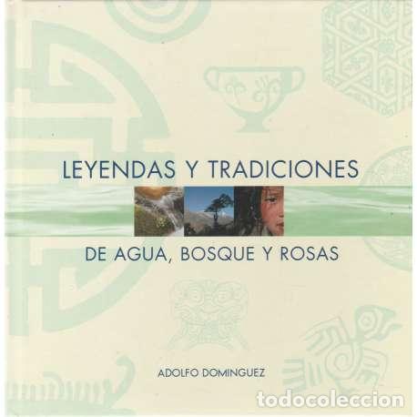 Libros: Leyendas y tradiciones de agua, bosque y rosas - Dom&iacute;nguez, Adolfo - Foto 1