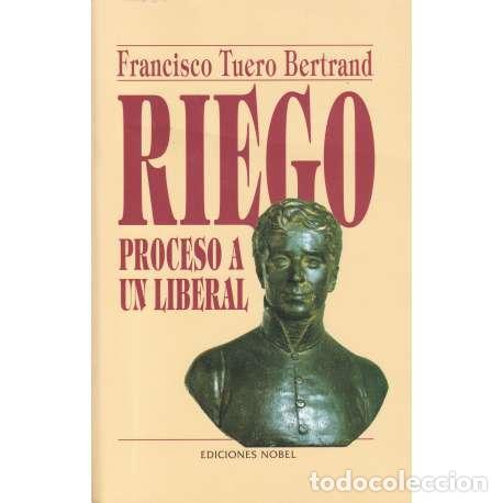 Libros: Riego, proceso a un liberal - Francisco Tuero Bertrand - Foto 1