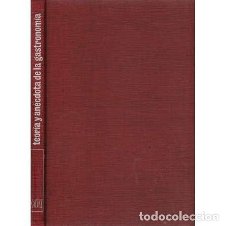 Libros: Teor&iacute;a y an&eacute;cdota de la gastronom&iacute;a - VV. AA.