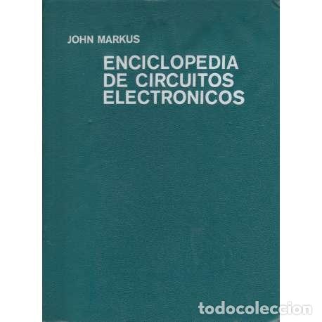 Libros: Enciclopedia de circuitos electr&oacute;nicos - Markus, John - Foto 1