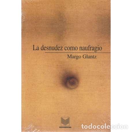 Libros: La desnudez como naufragio - Margo Glantz - Foto 1