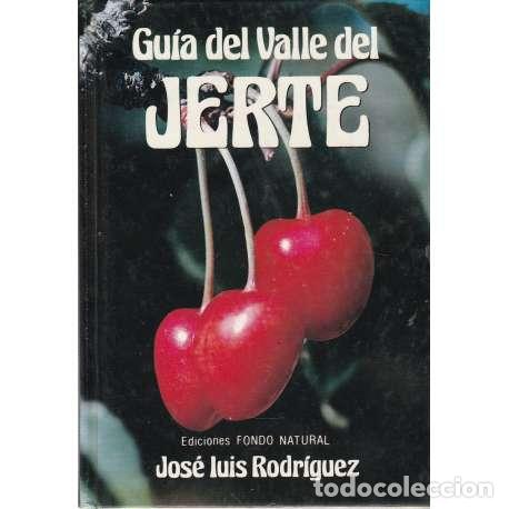 Libros: Gu&iacute;a del Valle del Jerte - Rodr&iacute;guez, Jos&eacute; Luis - Foto 1