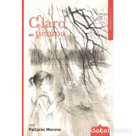 Libros: Claro del tiempo - Jos&eacute; Pallar&eacute;s Moreno - Foto 1