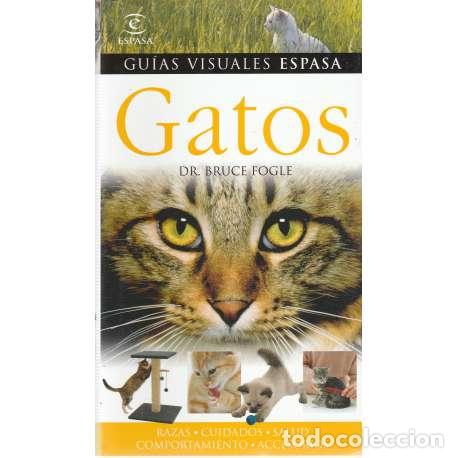 Libros: Gatos. Gu&iacute;as visuales Espasa - Fogle, Bruce - Foto 1