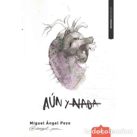Libros: A&uacute;n y nada - Miguel &Aacute;ngel Pozo - Foto 1