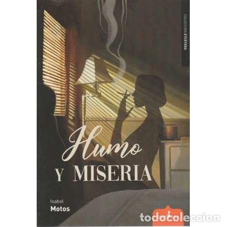 Libros: Humo y miseria - Motos, Isabel - Foto 1