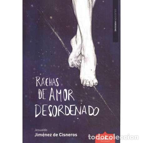 Libros: Rachas de amor desordenado - Jesualdo Jim&eacute;nez de Cisneros - Foto 1
