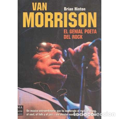 Libros: Van Morris&oacute;n. El genial poeta del rock - Hinton, Brian - Foto 1