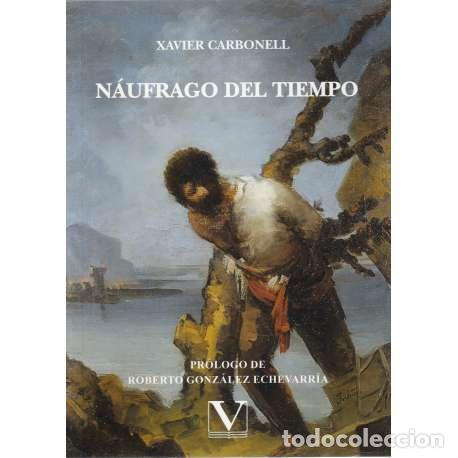 Libros: N&aacute;ufrago del tiempo - Carbonell, Xavier - Foto 1