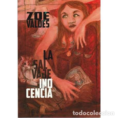 Libros: La salvaje inocencia - Vald&eacute;s, Zo&eacute; - Foto 1