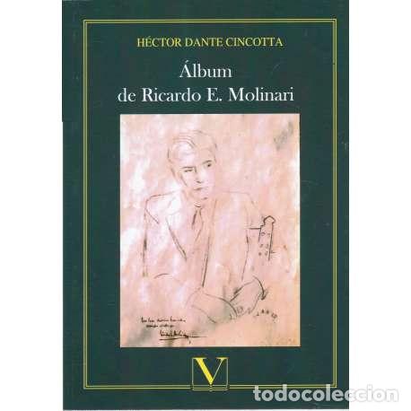 Libros: &Aacute;lbum de Ricardo E. Molinari - H&eacute;ctor Dante Cincotta - Foto 1