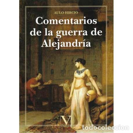 Libros: Comentarios de la guerra de Alejandr&iacute;a - Aulo Hircio - Foto 1