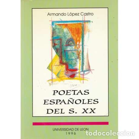 Libros: Poetas espa&ntilde;oles del S. XX - Armando L&oacute;pez Castro - Foto 1