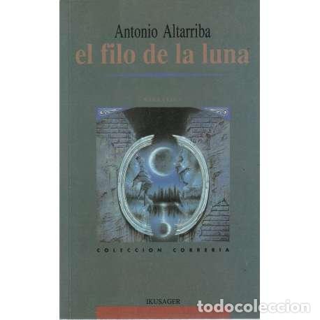 Libros: El filo de la luna - Altarriba, Antonio - Foto 1