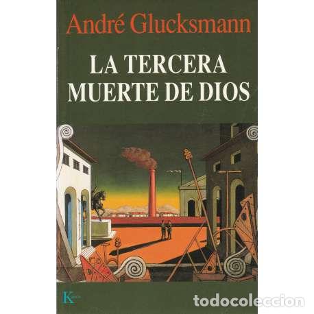 Libros: La tercera muerte de Dios - Glucksmann, Andr&eacute; - Foto 1