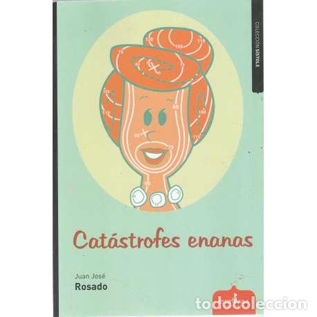 books: Cat&aacute;strofes enanas - Rosado, Juan Jos&eacute;
