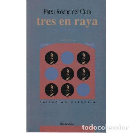 Libros: Tres en raya - Rocha del Cura, Patxi - Foto 1