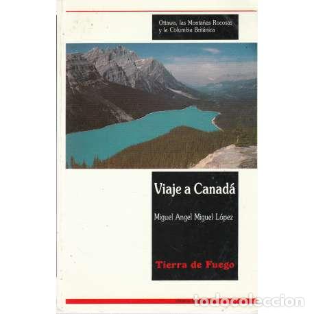 Libros: Viaje a Canad&aacute; - Miguel L&oacute;pez, Miguel &Aacute;ngel - Foto 1