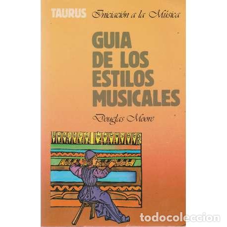 Libros: Gu&iacute;a de los estilos musicales - Moore, Douglas - Foto 1