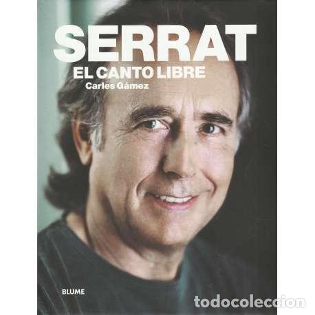 Libros: Serrat. El canto libre - G&aacute;mez, Carles - Foto 1