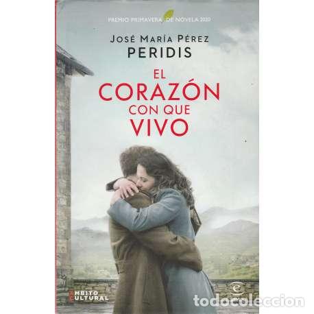 Libros: El coraz&oacute;n con que vivo - Jos&eacute; Mar&iacute;a P&eacute;rez Peridis - Foto 1