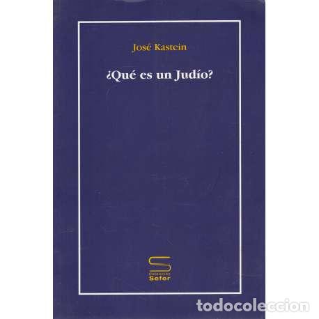 Libros: &iquest;Qu&eacute; es un Jud&iacute;o? - Jos&eacute; Kastein - Foto 1