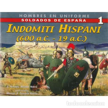 Libros: Indomiti Hispani 600 a.C-19 a.C - Alcaide Yebra, Jos&eacute; Antonio - Foto 1