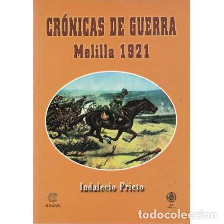 Libros: Cr&oacute;nicas de Guerra. Melilla 1921 - Indalecio Prieto - Foto 1