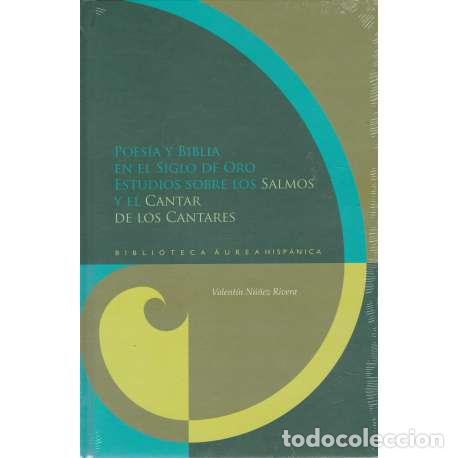 B&uuml;cher: Poes&iacute;a y Biblia en el siglo de oro. Estudios sobre los Salmos y el cantar de los cantares - Valent&iacute;n