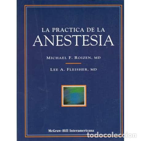 Libros: La pr&aacute;ctica de la anestesia - F. Roizen, Michael / A. Fleisher, Lee - Foto 1