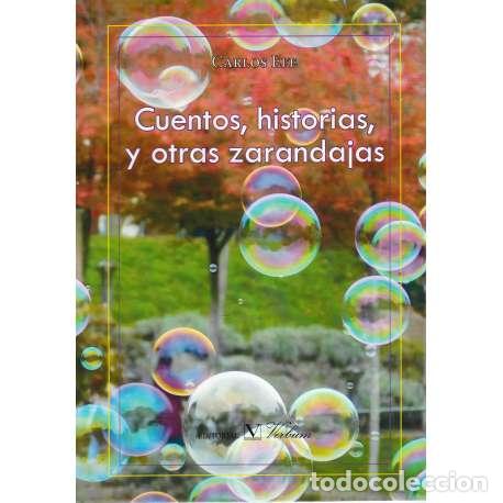 Libros: Cuentos, historias, y otras zarandajas - Carlos Efe - Foto 1