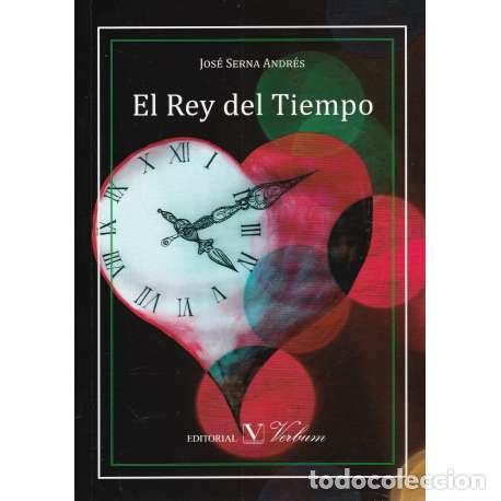 Libros: El rey del tiempo - Jos&eacute; Serna Andr&eacute;s - Foto 1