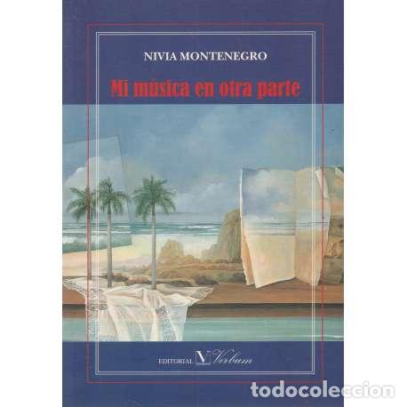 Libros: Mi m&uacute;sica en otra parte - Nivia Montenegro - Foto 1