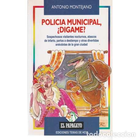 Libros: Polic&iacute;a Municipal, &iquest;d&iacute;game? - Montejano, Antonio - Foto 1