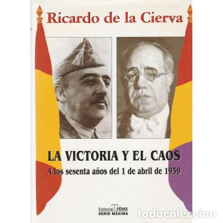 Libros: La victoria y el caos - Ricardo de la Cierva - Foto 1