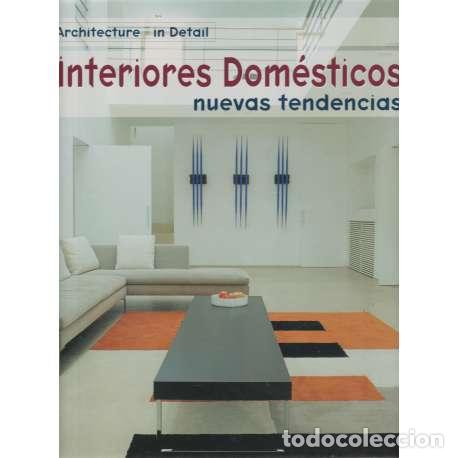Libros: Interiores dom&eacute;sticos. Nuevas tendencias - VV.AA - Foto 1