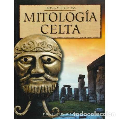 Libros: Dioses y leyendas. Mitolog&iacute;a celta - Bellingham, David - Foto 1