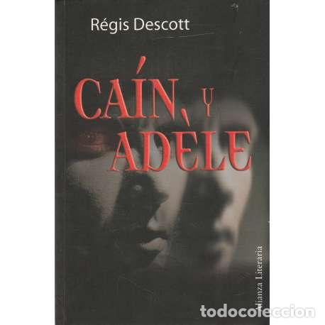 B&uuml;cher: Ca&iacute;n y Ad&eacute;le - Descott, R&eacute;gis