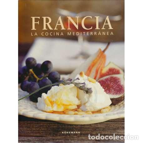 Libros: Francia. La cocina mediterr&aacute;nea - VV. AA. - Foto 1