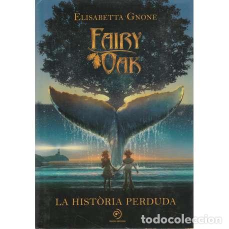 Libros: Fairy Oak. La hist&ograve;ria perduda - Elisabetta Gnone - Foto 1