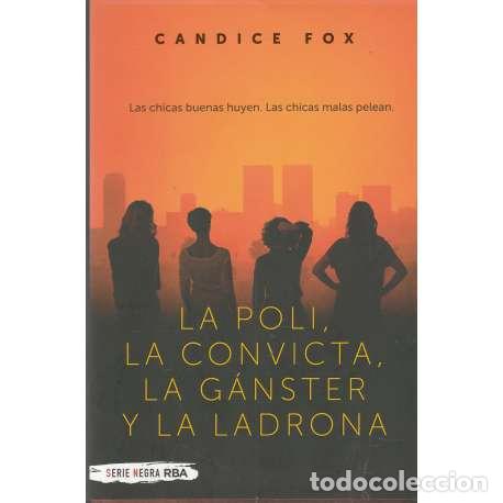 Libros: La poli, la convicta, la g&aacute;nster y la ladrona - Fox, Candice - Foto 1
