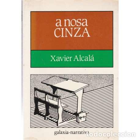 Libros: A nosa cinza - Alcal&aacute;, Xavier - Foto 1