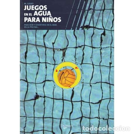 Libros: Juegos en el agua para ni&ntilde;os - Casati, M