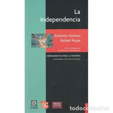 Libros: La independencia - Annino, Antonio / Rojas, Rafael - Foto 1
