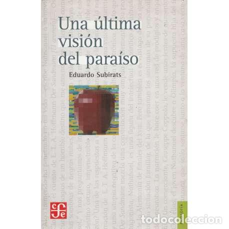 Libros: Una &uacute;ltima visi&oacute;n del para&iacute;so - Subirats, Eduardo - Foto 1