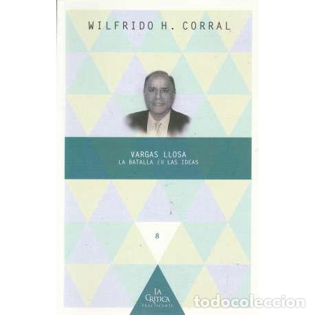 Libros: Vargas Llosa. La batalla en las ideas - Wilfrido H. Corral - Foto 1